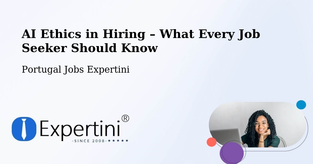 AI Ethics in Recruitment & Hiring – Arcos De Valdevez - Arcos De Valdevez, Portugal Jobs Expertini