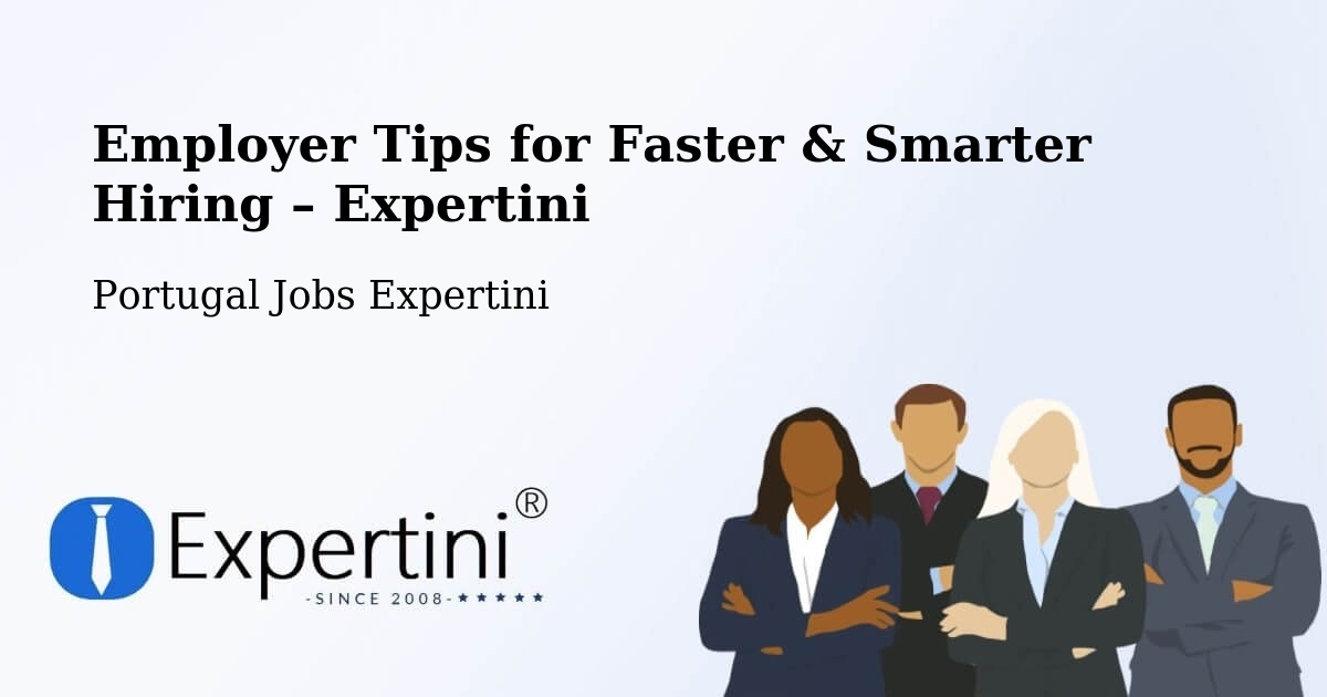 Employer Tips for Hiring & Recruitment – Arcos De Valdevez - Arcos De Valdevez, Portugal Jobs Expertini