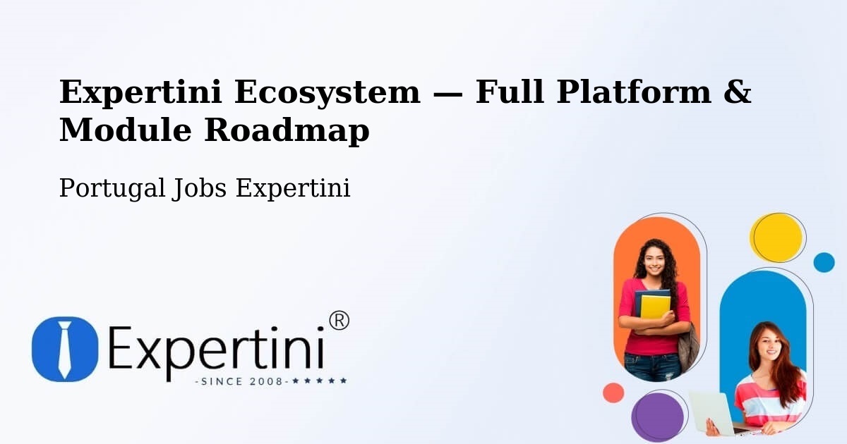 Expertini Ecosystem — Full Platform & Module Roadmap – Arcos De Valdevez