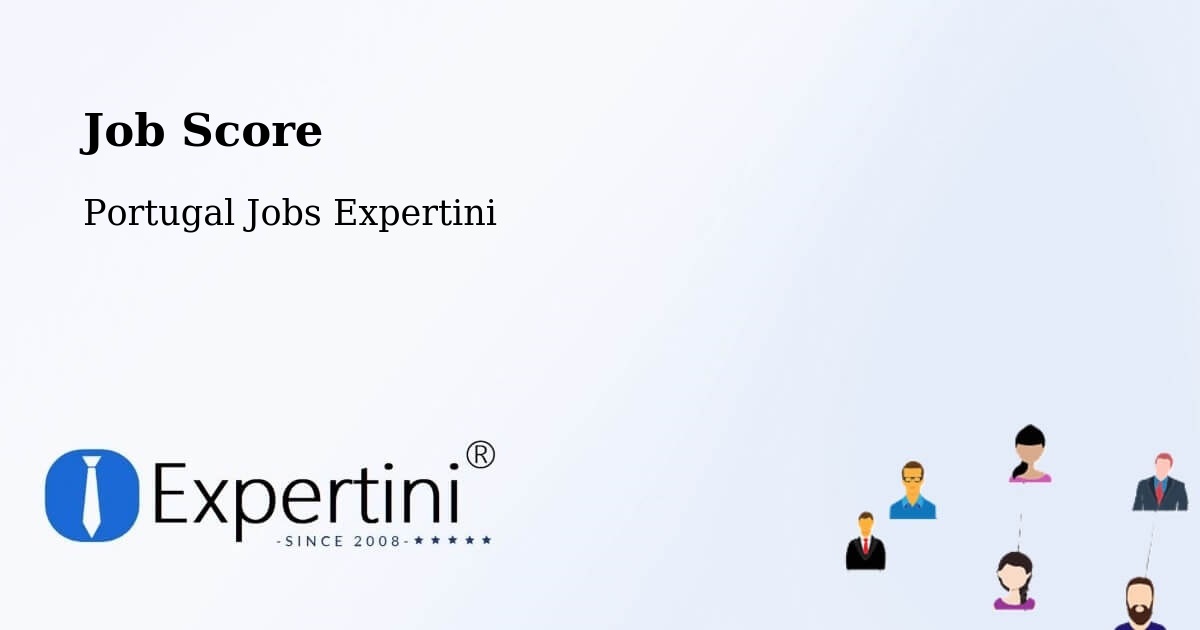 Job Score & Job Description Score Tool – Arcos De Valdevez - Portugal Jobs Expertini