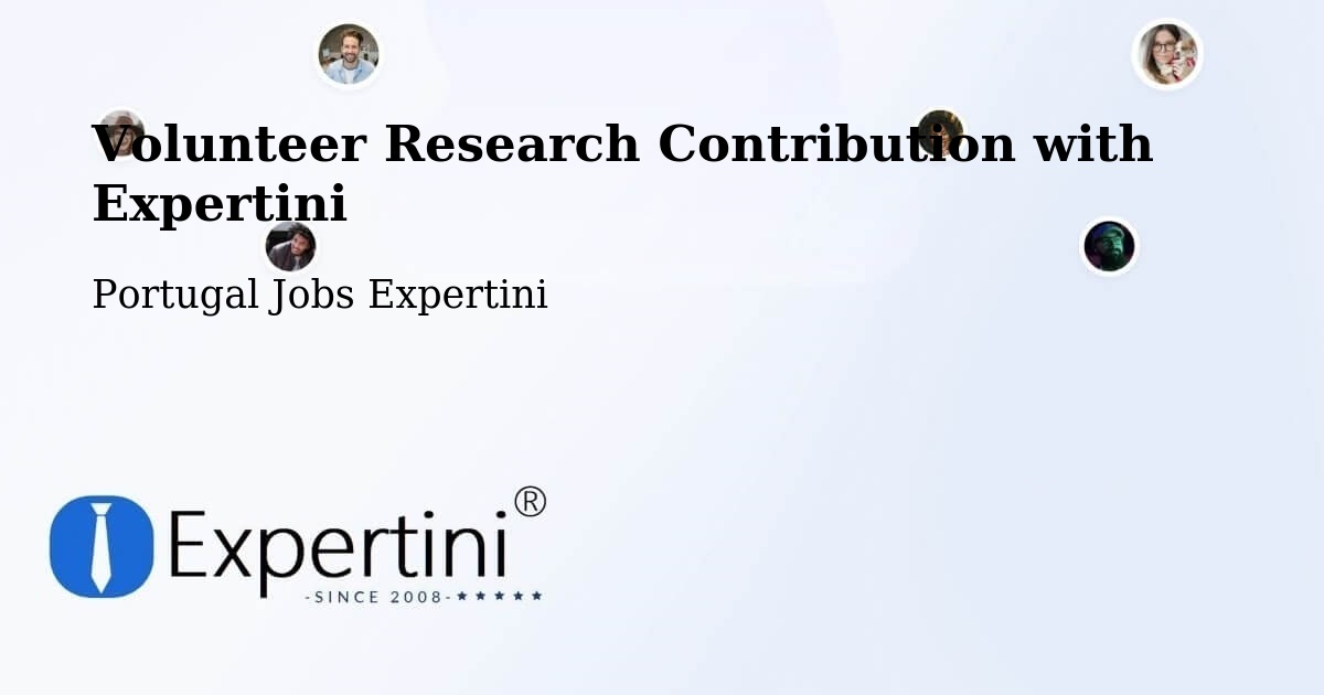 Volunteer Research Contribution Program – Arcos De Valdevez - Portugal Jobs Expertini